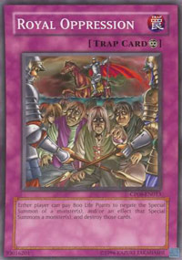Royal Oppression - CP08-EN013 - Common - Unlimited Edition