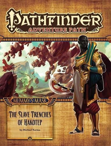 Pathfinder Adventure Path #83: The Slave Trenches of Hakotep (Mummys Mask 5 of 6)