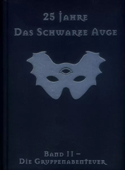 25 Jahre Das Schwarze Auge - Band II - Die Gruppenabenteuer