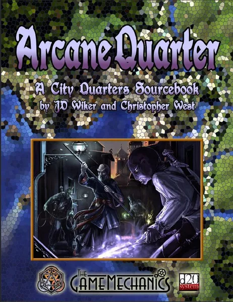 Arcane Quarter: A City Quarters Sourcebook