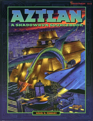 Aztlan: A Shadowrun Sourcebook