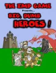Big Dumb Heroes