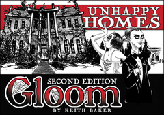 Gloom: Unhappy Homes (2nd Edition)