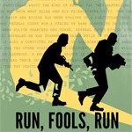 Fiasco: Run, Fools, Run