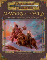 Masters of the Wild: A Guidebook to Barbarians, Druids, and Rangers