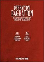 Operation Bagration: The Battle for Eastern Europe January 1944 - February 1945