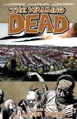 The Walking Dead Trade Paperbacks 16 A Larger World