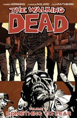 The Walking Dead Trade Paperbacks 17 Something to Fear