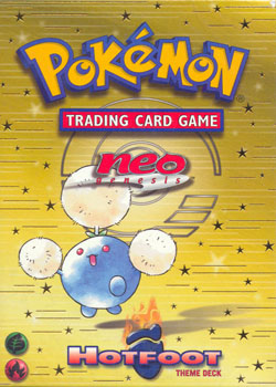 Neo Genesis - Hotfoot Theme Deck