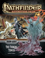 Pathfinder Adventure Path #87: The Choking Tower (Iron Gods 3 of 6)