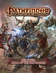 Pathfinder Campaign Setting: Belkzen, Hold of the Orc Hordes