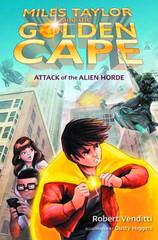 MILES TAYLOR & GOLDEN CAPE YA NOVEL ATTACK OF ALIEN HORDE