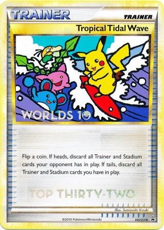 Tropical Tidal Wave (Top Thirty-Two) - HGSS18 - Promotional Tropical Tidal Wave (Top Thirty-Two) - HGSS18 - Promotional