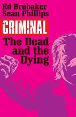 CRIMINAL TP VOL 03 THE DEAD AND THE DYING (O/A) (JAN150628)