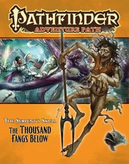 Pathfinder Adventure Path #41: The Thousand Fangs Below (Serpent's Skull 5 of 6)