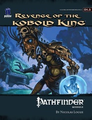 Pathfinder Module D1.5: Revenge of the Kobold King