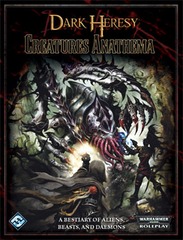 Dark Heresy: Creatures Anathema