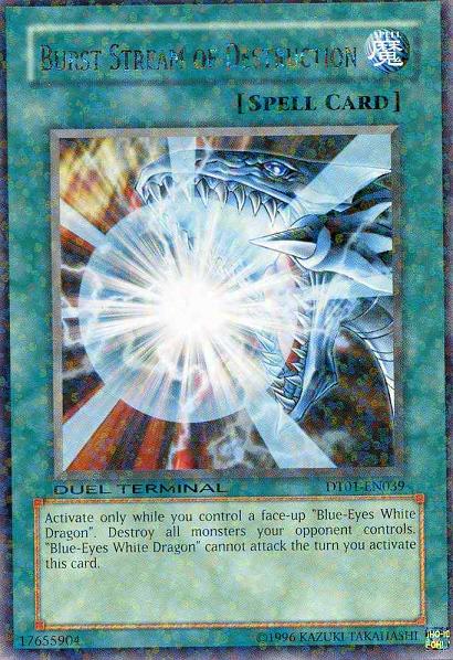 Burst Stream of Destruction - DT01-EN039 - Rare - Duel Terminal