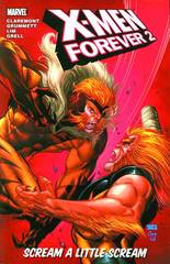 X-MEN FOREVER 2 TP VOL 02 SCREAM A LITTLE SCREAM