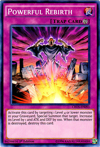 Powerful Rebirth - CROS-EN093 - Super Rare - 1st Edition