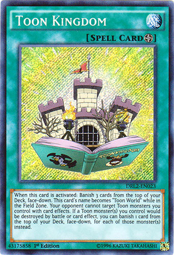 Toon Kingdom - DRL2-EN023 - Secret Rare - 1st Edition