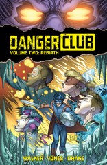 Danger Club TP Vol 02 Rebirth