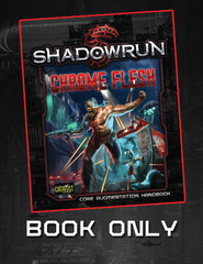 Shadowrun: Chrome Flesh (Bundle B) (Book Only)