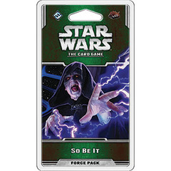 Star Wars - The Card Game - So Be It Force Pack