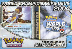 Pokemon 2004 World Championships Deck - Reed Weichler (Rocky Beach)