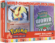 Pokemon 2006 World Championships Deck - Jimmy Ballard (Eeveelutions)