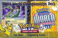 Pokemon 2007 World Championships Deck - Tom Roos (Legendary Ascent)