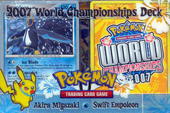 2007 World Championships Deck - Akira Miyazaki Swift Empoleon Deck