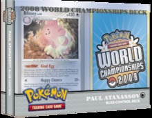 Pokemon 2008 World Championships Deck - Paul Atanassov (Bliss Control)