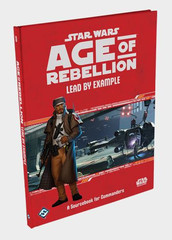 Star Wars: Age of Rebellion: Lead by Example