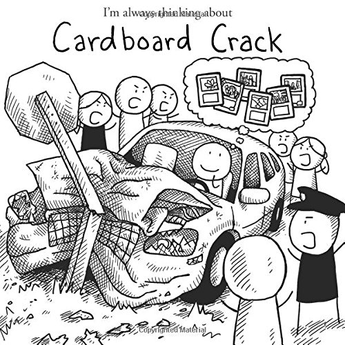 Im always thinking about Cardboard Crack