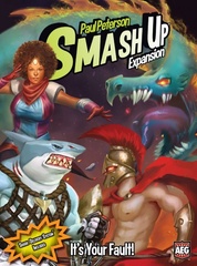 Smash Up: Its Your Fault