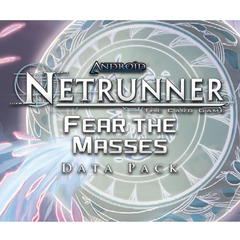 Android Netrunner - Fear the Masses