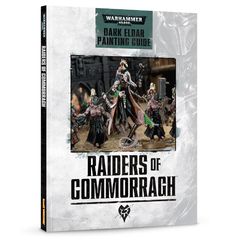 Raiders of Commorragh: Dark Eldar Painting Guide