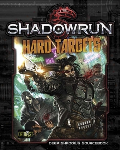 Shadowrun 5E Hard Targets Campaign Book