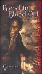 Vampire Blood In Blood Out (2) (Vampire the Requiem)