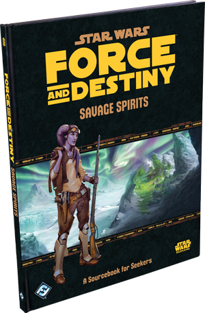 Force and Destiny: Savage Spirits