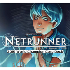 Android Netrunner Lcg: 2015 World Champion Corp Deck