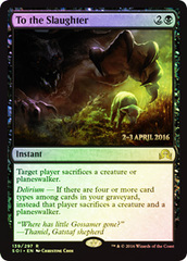 To the Slaughter - Foil - Prerelease Promo