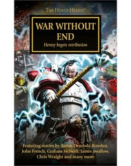 Horus Heresy - War Without End (HC)