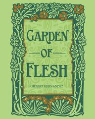 Garden Of Flesh Hc Hernandez (Mr)