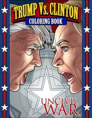 Trump Vs Clinton Uncivil War Coloring Book