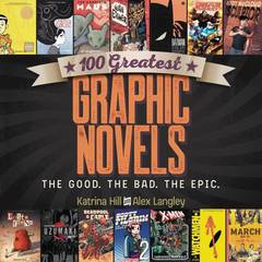 100 Greatest Graphic Novels Good Bad Epic Sc