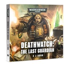 DEATHWATCH: THE LAST GUARDIAN