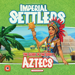 Imperial Settlers - Aztecs Expansion