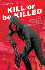 Kill Or Be Killed #5 (Mature Readers)